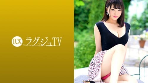259LUXU-1168 ラグジュTV 1146 初体験でトラウマを負った淑女が、丁寧な前戯に秘所を潤し、涎を絡めて男根を咥え込み